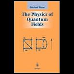 Physics of Quantum Fields