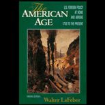American Age  U.S. Foreign Policy at Home and Abroad, from 1750 to the Present