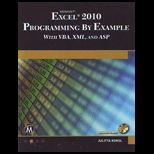 Microsoft Excel 2010 Programming By Example with VBA, XML, and ASP   With CD