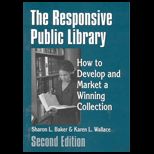 Responsive Public Library  How to Develop and Market a Winning Collection