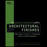 Graphic Standards Guide to Architecture Finishes  Using MASTERSPEC to Evaluate, Select, and Specify Materials