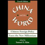 China and the World  Chinese Foreign Policy Towards the New Millennium
