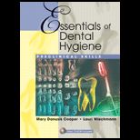Essentials of Dental Hygiene  Preclinical Skills / With CD