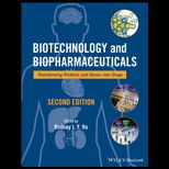 Biotechnology and Biopharmaceuticals Transforming Proteins and Genes into Drugs