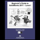 Beginners Guide to SolidWorks 2011 Level I