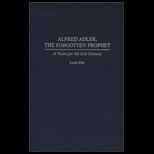 Alfred Adler, Forgotten Prophet
