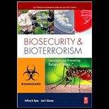 Biosecurity and Bioterrorism  Containing and Preventing Biological Threats