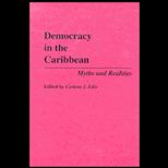 Democracy in the Caribbean  Myths and Realities