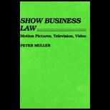 Show Business Law  Motion Pictures, Television, Video