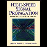 High   Speed Signal Propagation  Advanced Black Magic