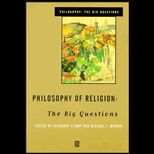 Philosophy of Religion  The Big Questions
