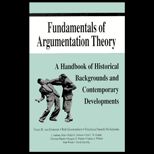 Fundamentals of Argumentation Theory  A Handbook of Historical Backgrounds and Contemporary Developments