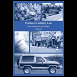 Products Liability Law Cases, Commentary, and Conundra