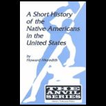 Short History of Native Americans in U. S.