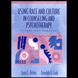 Using Race and Culture in Counseling and Psychotherapy  Theory and Process