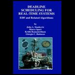 Deadline Scheduling for Real Time Systems