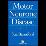 Motor Neurone Disease (Amyotrophic Lateral Sclerosis)