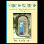 Motivation and Emotion  Evolutionary, Physiological, Developmental, and Social Perspectives