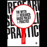 Myth of Research Based Policy and Practice
