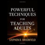 Powerful Techniques for Teaching Adults