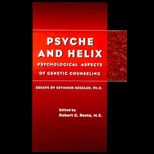 Psyche and Helix  Psychological Aspects of Genetic Counseling