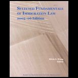 Selected Fundamentals of Immigration Laws 2005 2006