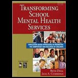 Transforming School Mental Health Services  Population Based Approaches to Promoting the Competency and Wellness of Children