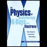 Physics of Radiotherapy X Rays and Electron