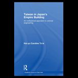 Taiwan in Japans Empire Building  Institutional Approach to Colonial Engineering