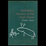 Prehistoric Hunters of High Plains