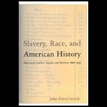 Slavery Race and American History
