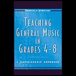 Teaching General Music in Grades 4 8  A Musicianship Approach