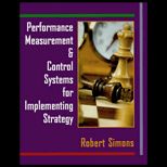 Performance Measurement and Control Systems for Implementing Strategy