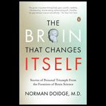 Brain That Changes Itself Stories of Personal Triumph from the Frontiers of Brain Science