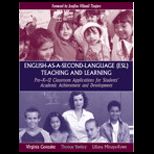 English as a Second Language (ESL) Teaching and Learning  Pre K 12 Classroom Applications for Students Academic Achievement and Development
