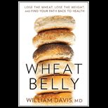 Wheat Belly  Lose the Wheat, Lose the Weight, and Find Your Path Back to Health