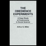 Obedience Experiments  A Case Study of Controversy in Social Science