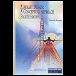 Aircraft Design A Conceptual Approach and RDS STUDENT Software for Aircraft Design, Sizing, and Performance Set   With CD