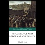 Renaissance and Reformation France, 1500 1648