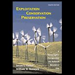 Exploitation Conservation Preservation  A Geographic Perspective on Natural Resource Use