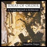 Ideas of Order  A Formal Approach to Architecture