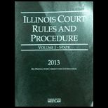 Illinois Court Rules and Procedure, Volume 1  State