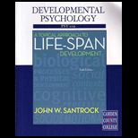 Topical Approach to Life Span Development   Text (Custom)