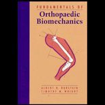 Fundamentals of Orthopaedic Biomechanics