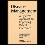 Disease Management  A Systems Approach to Improving Patient Outcomes