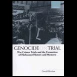 Genocide on Trial  War Crimes Trials and the Formation of Holocaust History and Memory