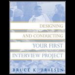 Designing and Conduct. Your First Interview