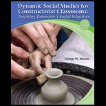 Dynamic Social Studies for Constructivist Classrooms