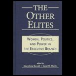 Other Elites  Women, Politics, and Power in the Executive Branch
