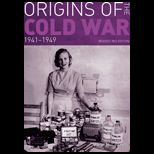 Origins of the Cold War 1941 1949